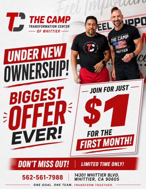 Under new ownership. Biggest offer ever. Join for just $1 for the first month. The Camp Transformation Center of Whittier, 14301 Whittier Blvd.